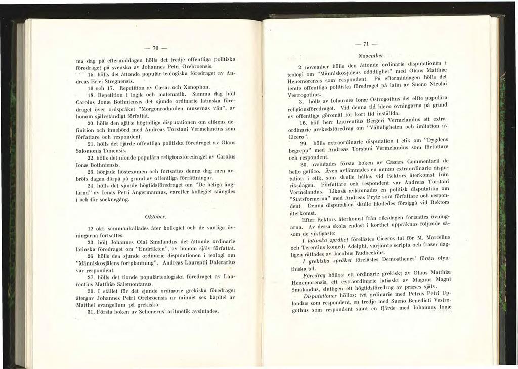 ~ 70- ma dag på' eftermiddagen hölls det tredje offentliga politiska föredraget på svenska av Johannes Petri Orebroensis. 15.