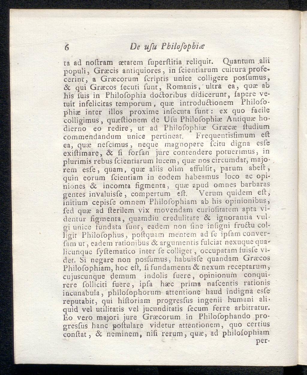 6 De ufu PhilofophiiG ta ad noftram aetarem fuperiliria reliquit.