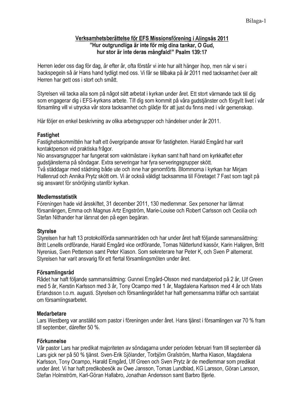 Bilaga-l Verksamhetsberattelse for EFS Missionsforening i Alingsas 2011 "Hur outgrundliga ar inte for mig dina tankar, 0 Gud, hur stor ar inte deras mangfald!