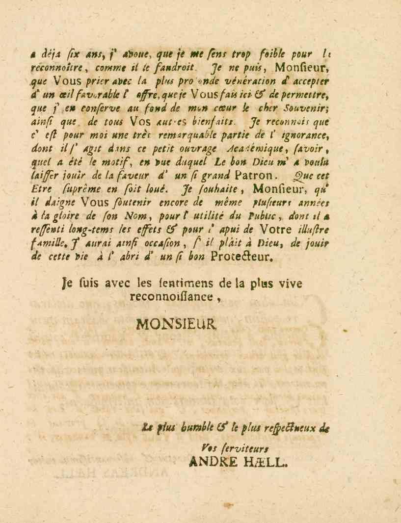 < déja /l> Fn/, f' _»_.s«e, que /e n.e/en/ trop foihle pour 11 réconnottre, comme. //e fdndroit. Je «e puts, Monfieur» a«e Vous pricrapec /<. e/.«pro'«n^e vénéracion / accepter s un <r///«l.