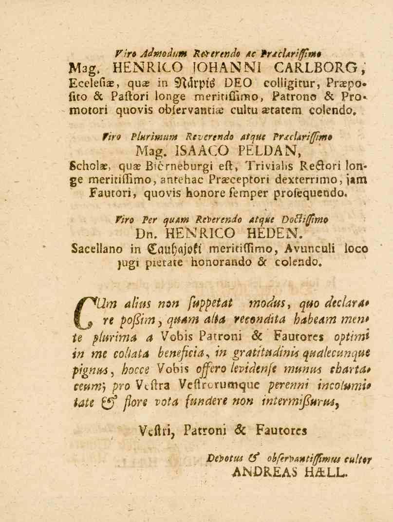 Vin Admodtm R&erendo xc trxcuriffinf Mag. HENRICO JOHANNI CARLBORG, LccleliX, quae in Närpls DEO colligitur, Pra_po» fito öl Paftori ionge mrrnmmo, Patrono Ll Pro» motori quovis oblervantue cultu a.