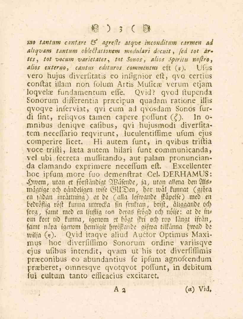 3 mö tantitm cxntah (f agrede atqve inconditum tarmen ad ahqvam tantum oble&ationtm mociu/ari docuit, (ed tot ar» tes, tot vocum varietates, tot Sonos, atios Spiritu nofiro, alios externo, cantus
