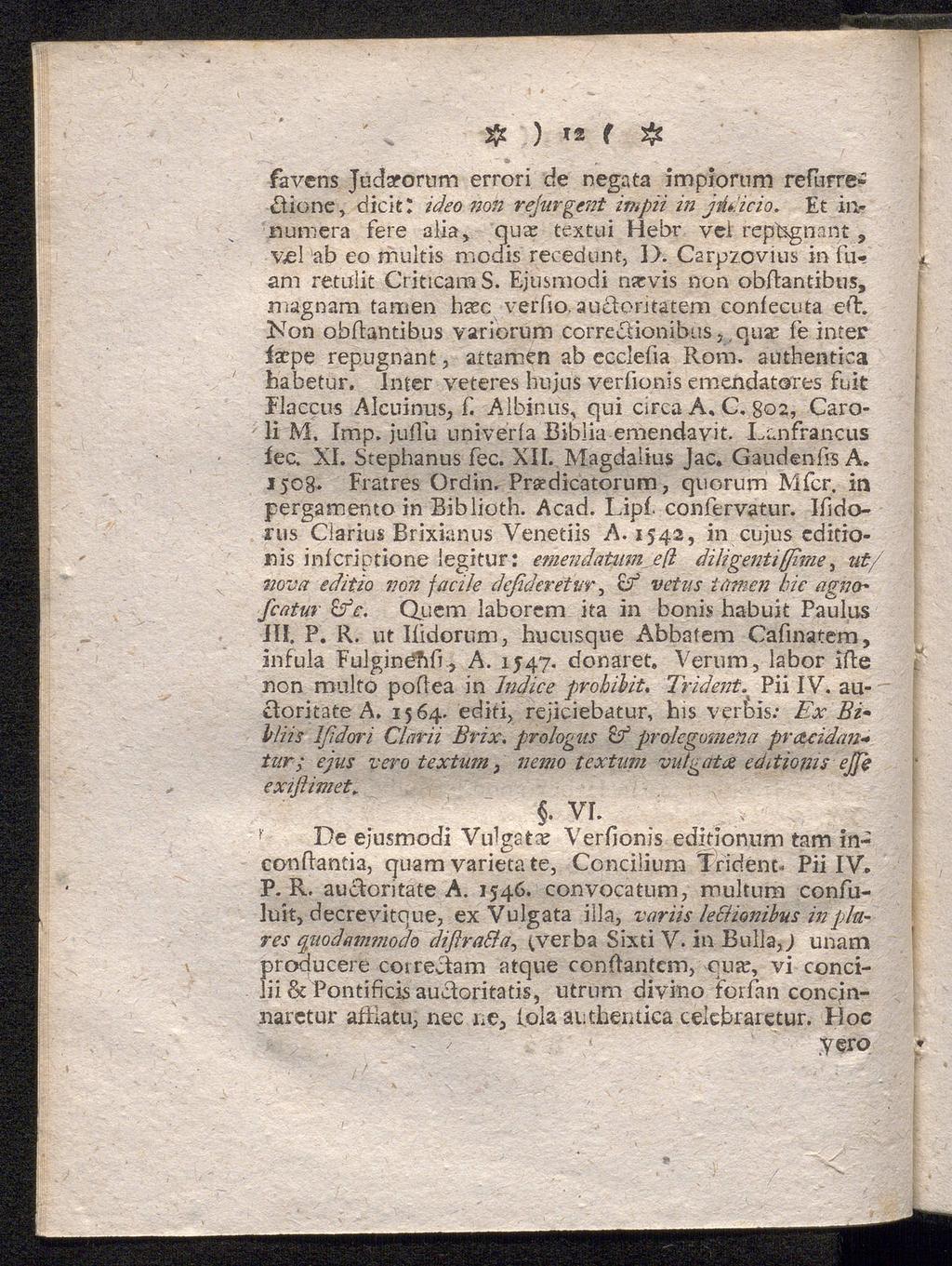 # ) 1# f 5{C favens Judarorum errori de negata impiorum refurreclio ne, dicit* ideo non re]urgent impii in jtidicio* Et in» numera fere alia, quac textui Hebr vei reptsgtiant 9 vjel ab eo rnultis