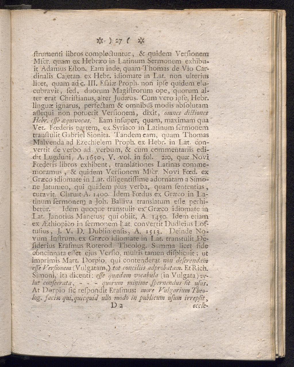 # ) 27 ( # ' Arumenti libros complefhmtut, & quidem VcrAonera Mfcr. quam ex Hebrseo in Latinum Sermonem exhibuit Adamus Efton. Eam in de, quam Thomas de Vio Car dinal is Cajetan ex Hebr.