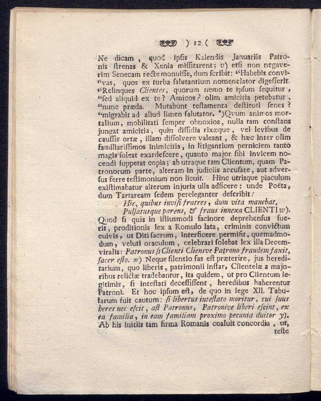 ssti> ) i2 c Ne dicam, quod ipfis Kalendis Januarius Patro nis ftrenas & Xenia miffitarent; i?