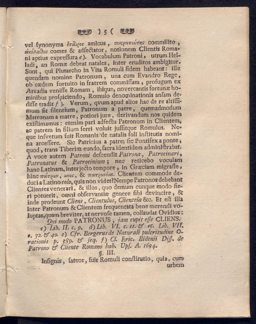 &*3) ) 5 C. ν vel fynonyma Iraker amicus, συ^ξατιωτηζ commllifo, «jcoxa&off comes & adfedhtor, notionem Clientis Roma ni aptius expreilura e).