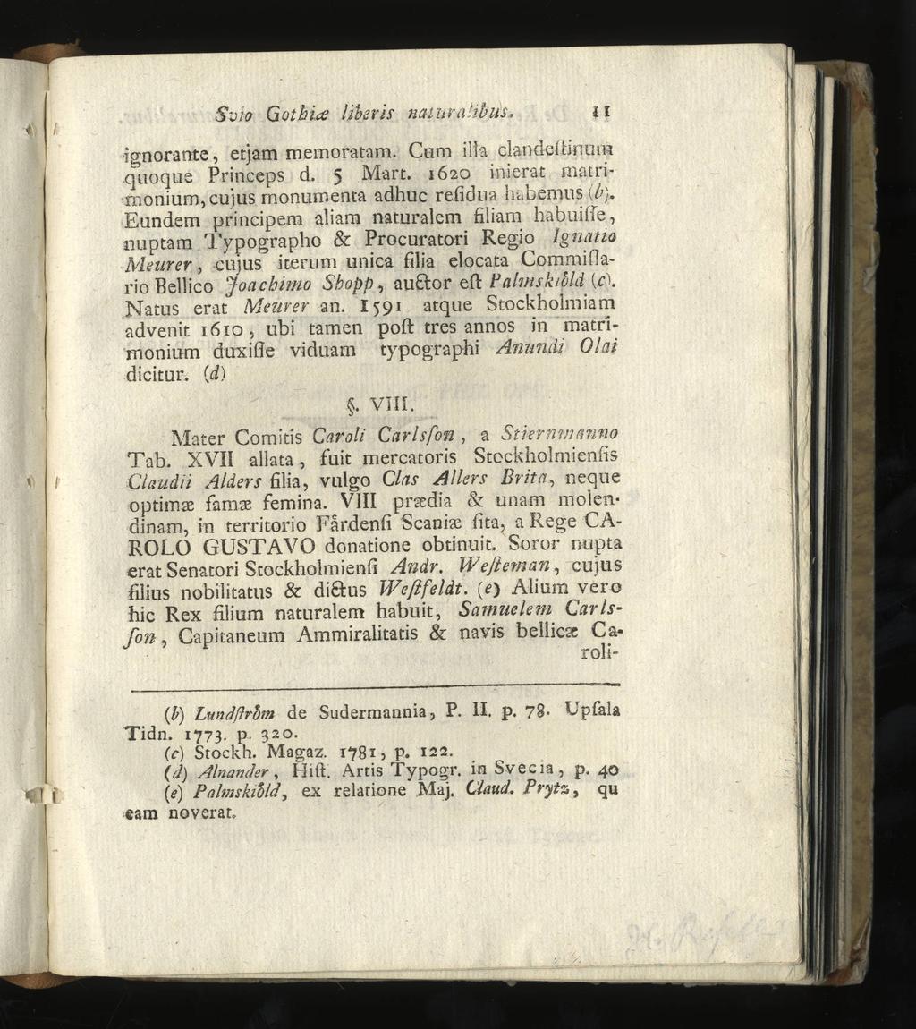 Svh Qothue likris naiuralibus. ignorante, etjarn memoratam. Cum illa clandelliriuir quoqus Princeps d. 5 Mart. 1620 inierat matrimonium, cujus rrionuroenta adhuc refidua habemus (i>).