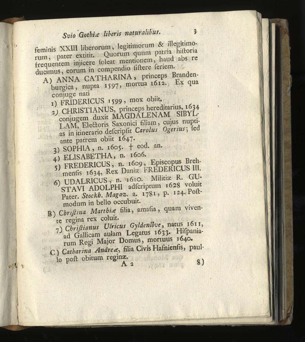 Svio Gothic liberis naturalibus. 3 feminis XXIII liberorum, legitimorum & illegitimo rum, pater extitit.