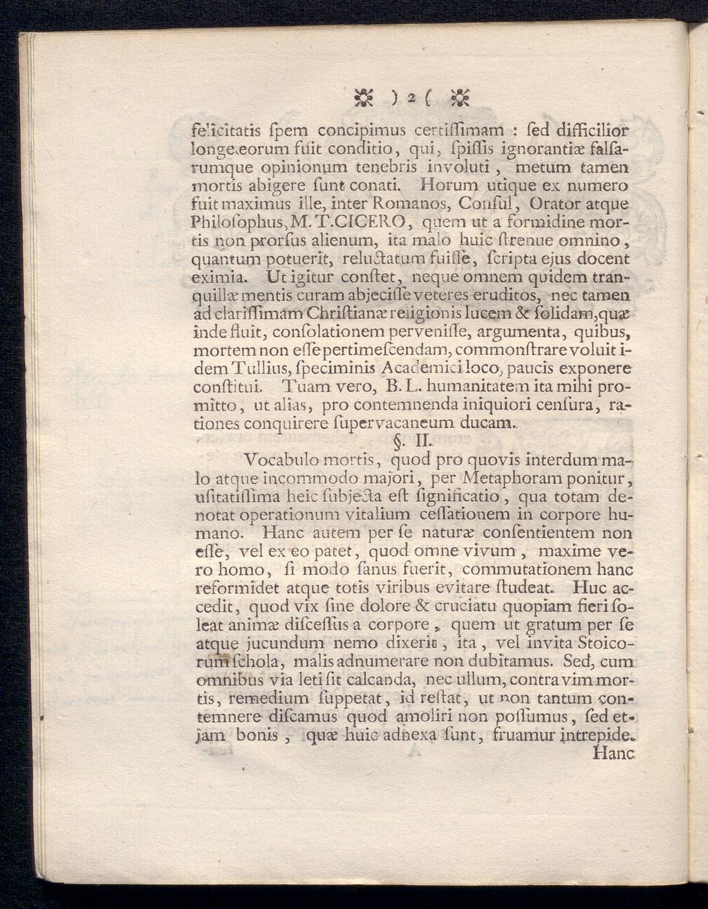 » ) a ( 5K feucitatis Ipem concipimus certifiimam : ied difficilior longeseorum fuit conditio, qui, ipiilis ignorantiae falfarumque opinionum tenebris involuti, rrsetum tarnen mortis abigere funfc