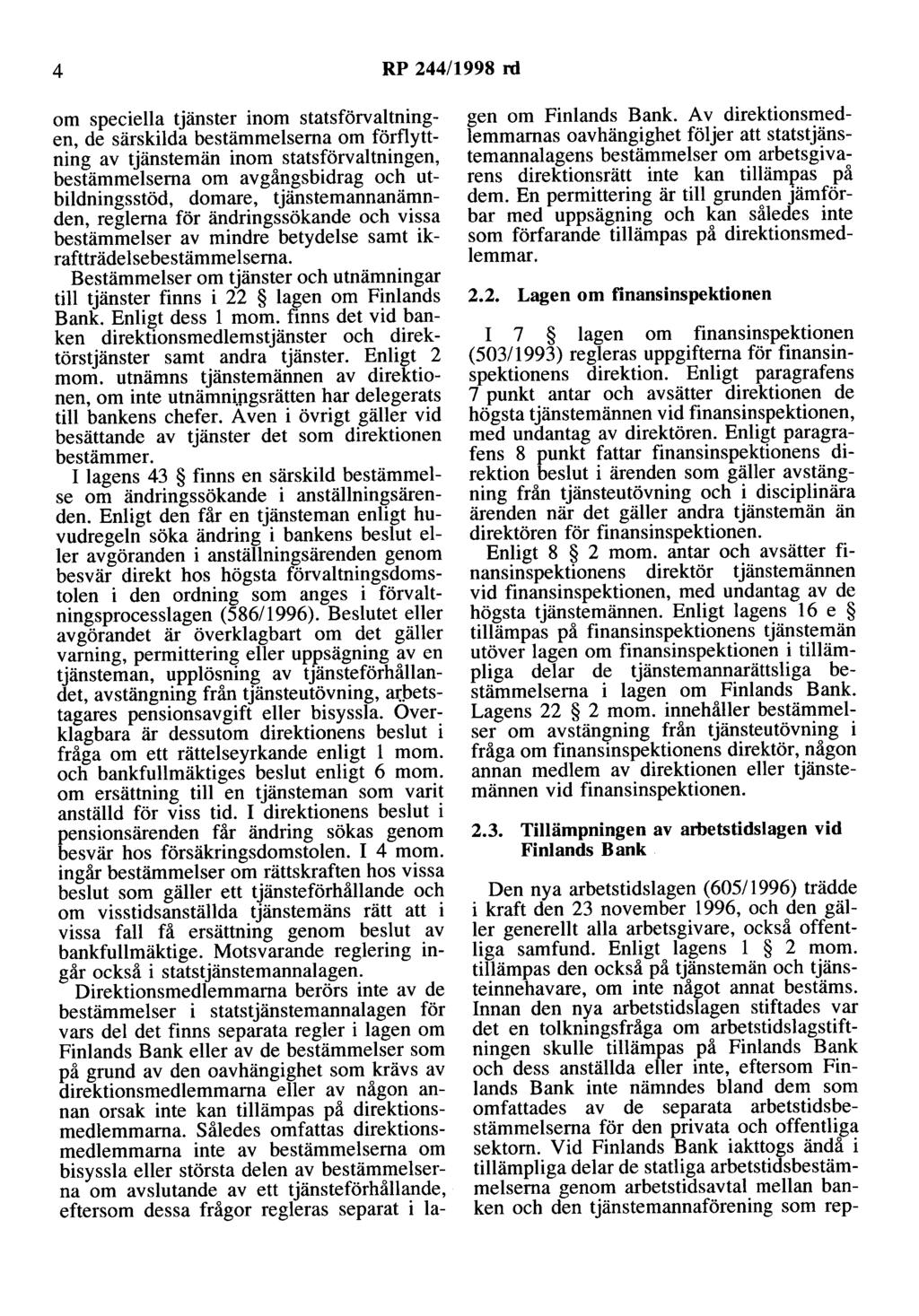 4 RP 244/1998 rd om speciella tjänster inom statsförvaltningen, de särskilda bestämmelserna om förflyttning av tjänstemän inom statsförvaltningen, bestämmelserna om avgångsbidrag och utbildningsstöd,