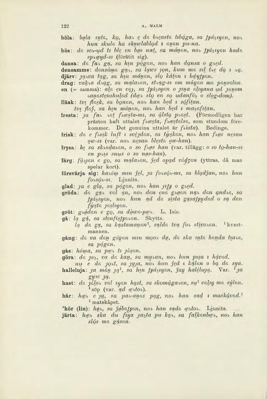 19-) A. MALM böla: 'bola inta, ko, has e da bseasta tibeiga, sa»duvan, nos hun skula ha skowlablad i anan pu-na. bös: da ses-ud ti ble.