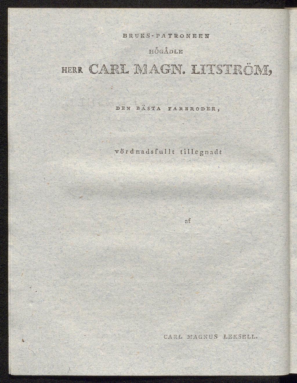 BRUKS'PATRONEEN HOGADLE herr CARL MAGE LXTSTRÖM* DEN BASTA
