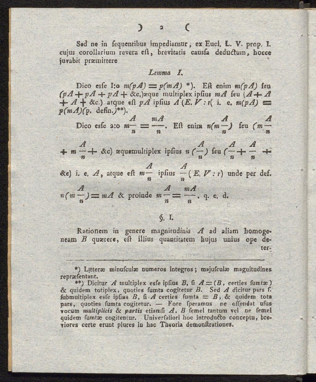 Sad ne in fequentibus ipediaur, ex Eucl, L. V. prop. I. cujus corollariu revera eft, brevitatis causfa dedu&u, bocce juvabit praeittere Lea ico esfe I;o (pa) = p(a) *).