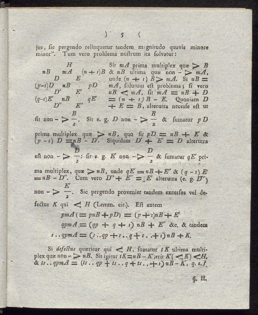 ^ ) s ( jus, fic pergendo relinquetur tande rgnitudo quavis inore inor". Tu vero problea no/lru ita folvatur: H Sit A pria ultiplex quae n A (11 Hh z) & n ultia quas non - > A, E unde (n -4- z) i?