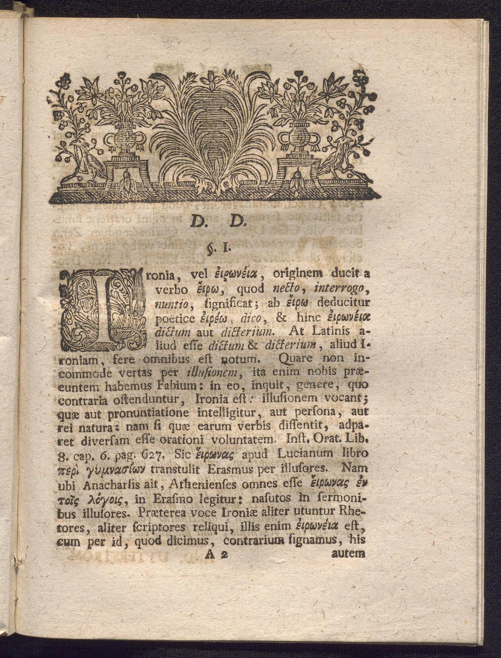 _ Jiud, vel åigwfia, orlginem ducit a verbo Bißco, quod netto, interrogo, nuntio, fignificat; ab stp&j declucitur poetice Eipeco, dico s & hine iipwéix dictum aut ditterium.