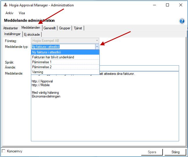 Meddelande I fliken Meddelande skriver du in vad det ska stå på e-postmeddelandet som går ut till attestanterna. Det finns olika typer av meddelanden och språk.