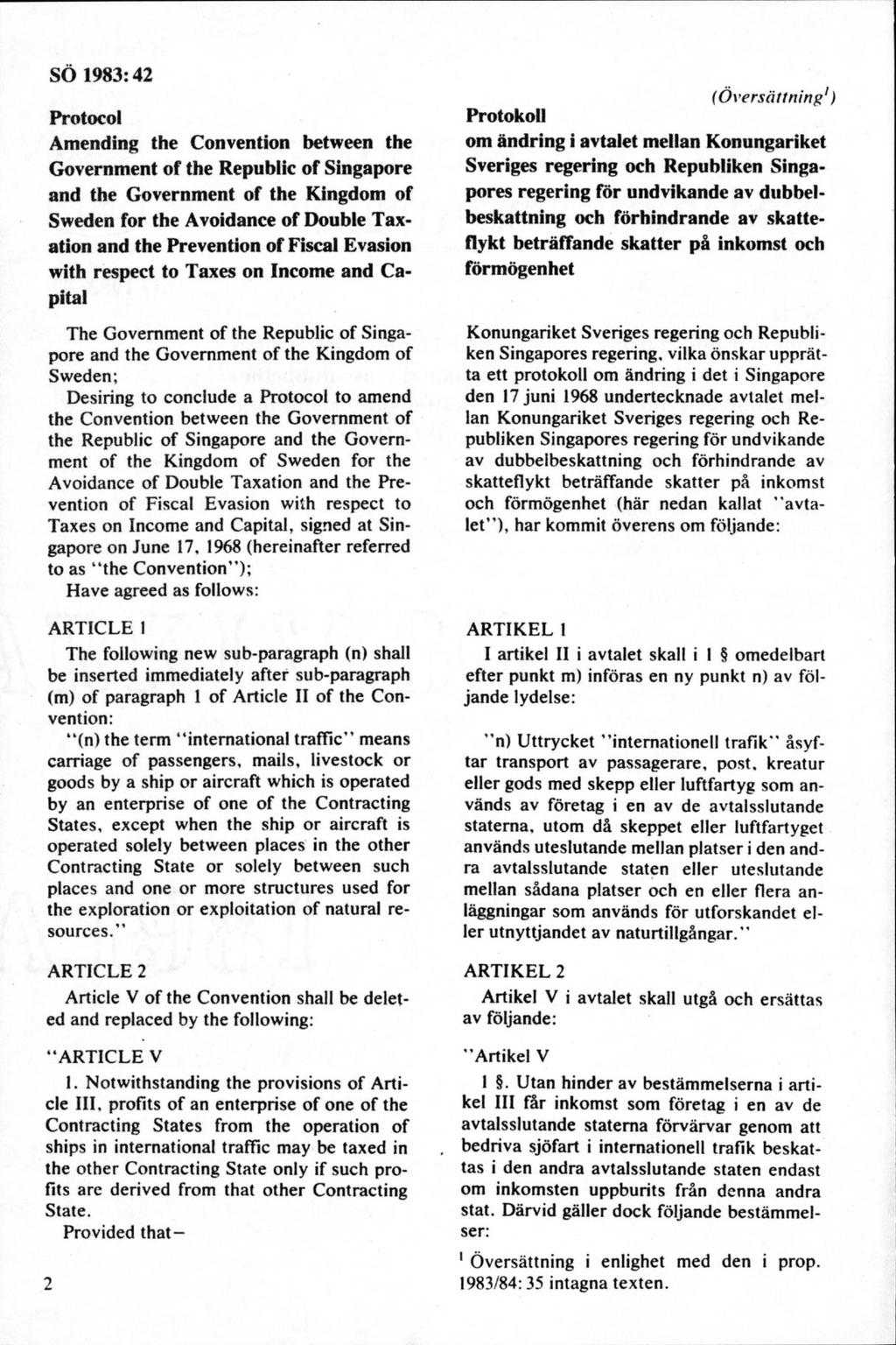 Protocol Amending the Convention between the Government of the Republic of Singapore and the Government of the Kingdom of Sweden for the Avoidance of Double Taxation and the Prevention of Fiscal