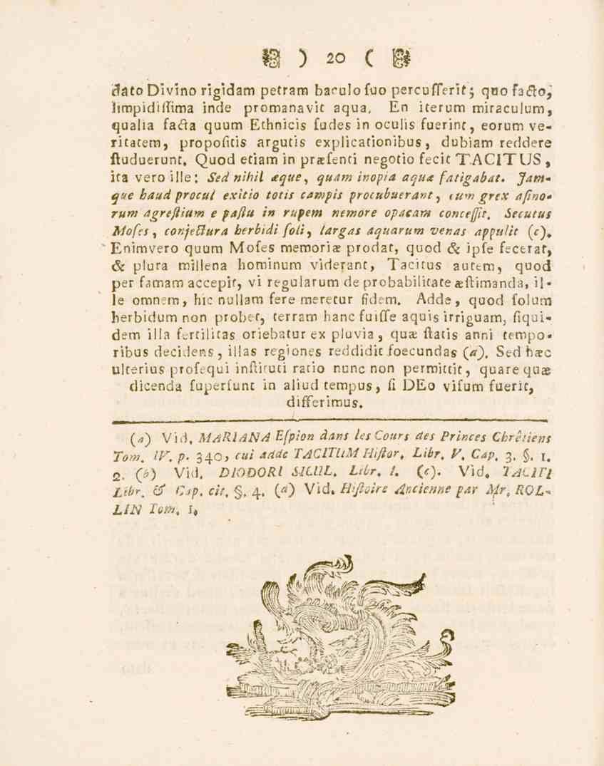 20 ååto Divino rigidam petram ba^ulofuo percuflyrit; qhofaclo, limpidiffima inde promanavit aqua.