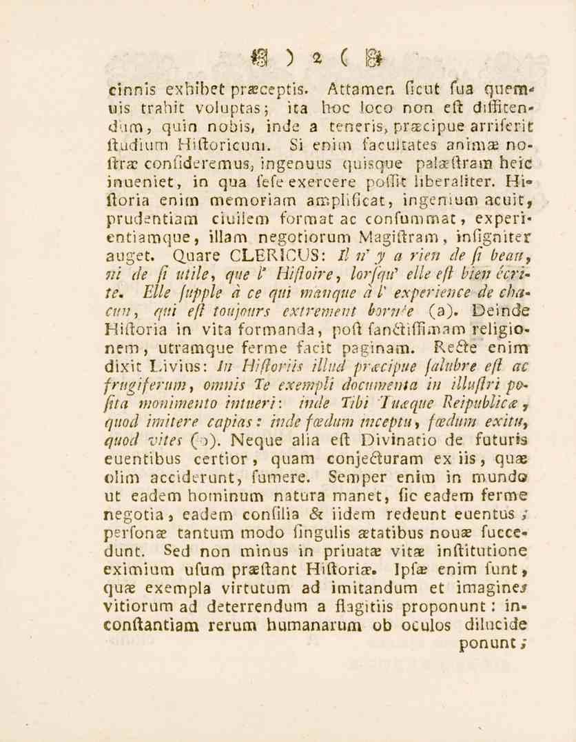 2 cinnis exbibet pr f_reptis. Attamen ficut fua quem» uis trahit voluptas; ita boc loco nort eft dsffitendum, quin nobis, inde a teneris, praecipue arriferit studium H.lioricuat.