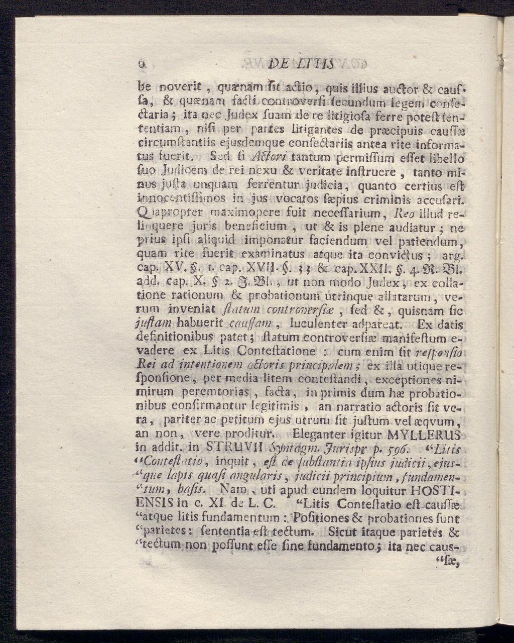 o DE um ht noverit, quarnam fit a&io, quis iltius au&or & cauf» (a, & quamam facti comroverfi fecund um legem c-nfe- #aria ; ita oec Judex fuam xie re Ütigiofa ferre poteftlen- -fentiam, nici per
