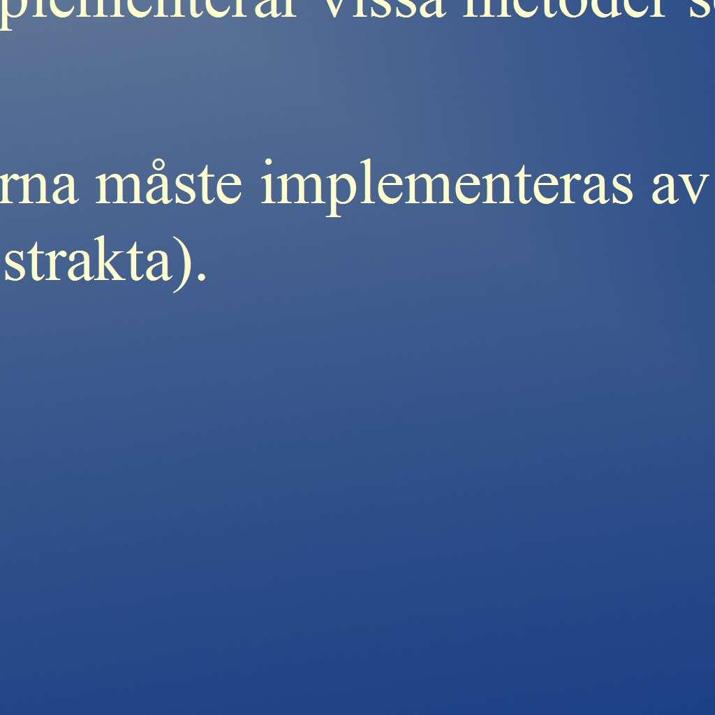 Om vi låter GeometricObject vara en vanlig klass, som vi gjorde