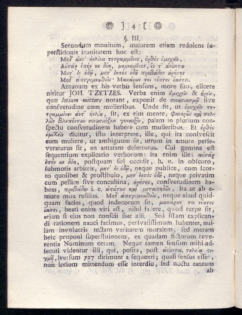 «&5 1 a f <^^5 «BS3 J 4 L =2(5=. in. Secondiim monitum, majorem etiam redolens (aperftidonis inanitatem hoc eil: MjjJ" dvt vje'atoio rar^oiujj.hcs, cföos cfj.