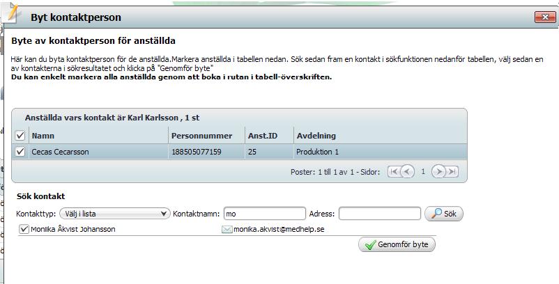 Via ikonen kan du genomföra ett byte av kontaktperson för enskilda anställda, d v s lägga någon annan som personlig kontakt för berörda anställda.