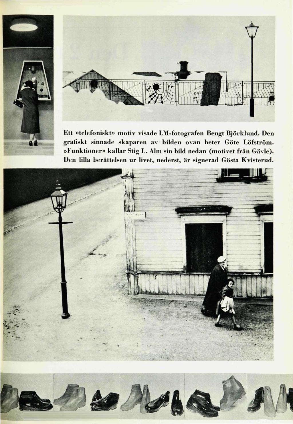 Ett»telefoniskt» motiv visade LM-fotografen Bengt Björklund. Den grafiskt sinnade skaparen av bilden ovan heter Göte Löfström.