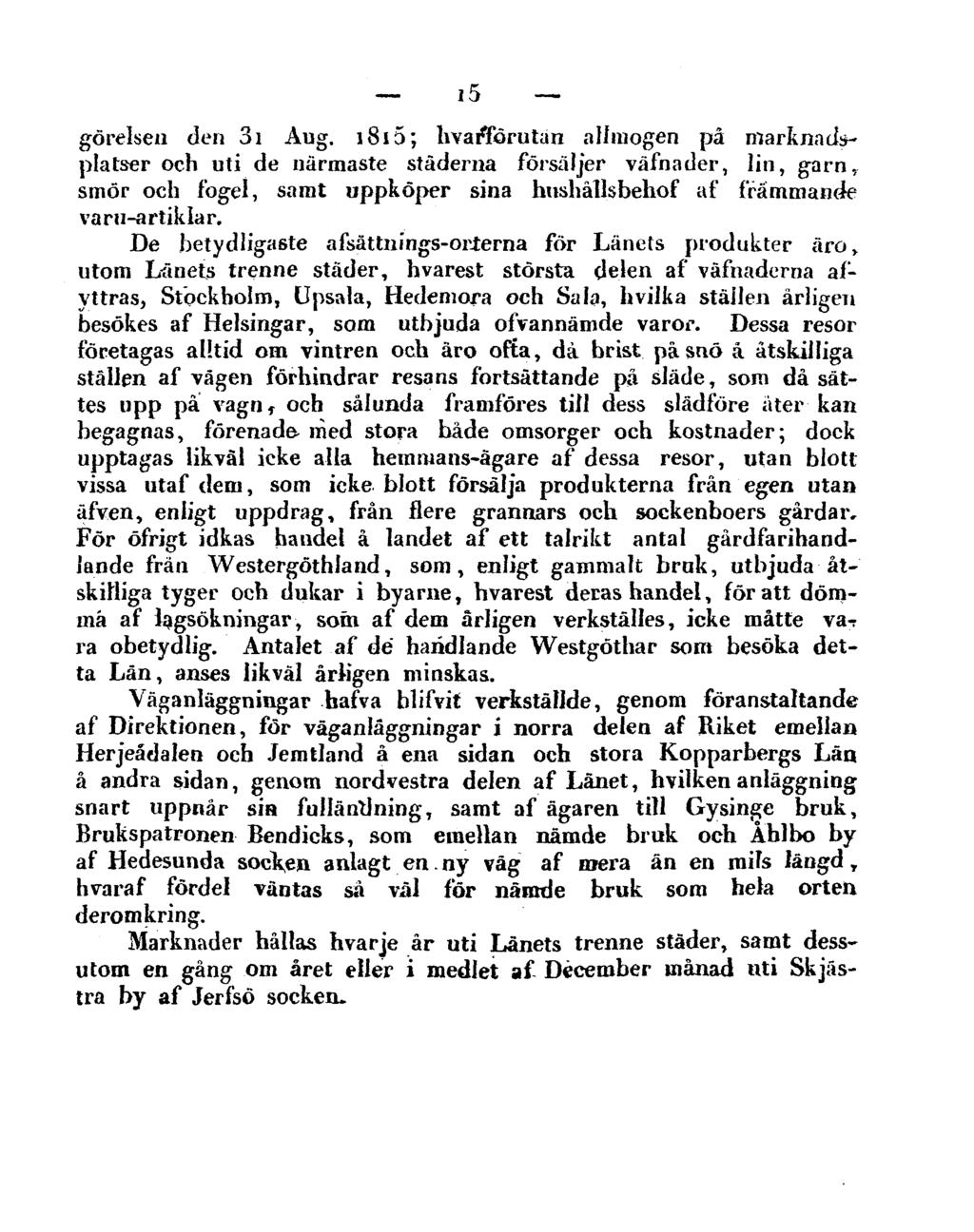 15 görelsen den 3i Aug.
