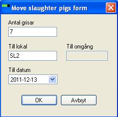 Välj Flytta grisar. 2. Fyll i antal grisar som ska flyttas.