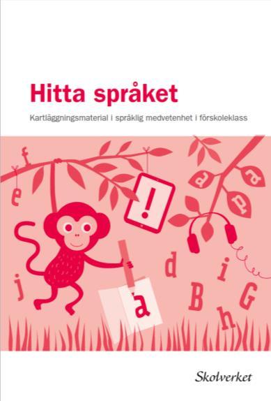 Kartläggningsmaterial F-klass Stöd i att kartlägga elevers kunskaper i matematiskt tänkande och språklig medvetenhet i förskoleklass Stöd i att utforma undervisningen.