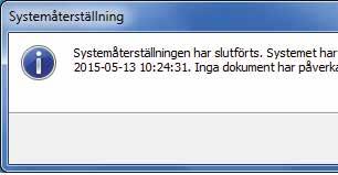 6 7 8 4 Om datorn behöver återställas sker det via Windows-funktionen