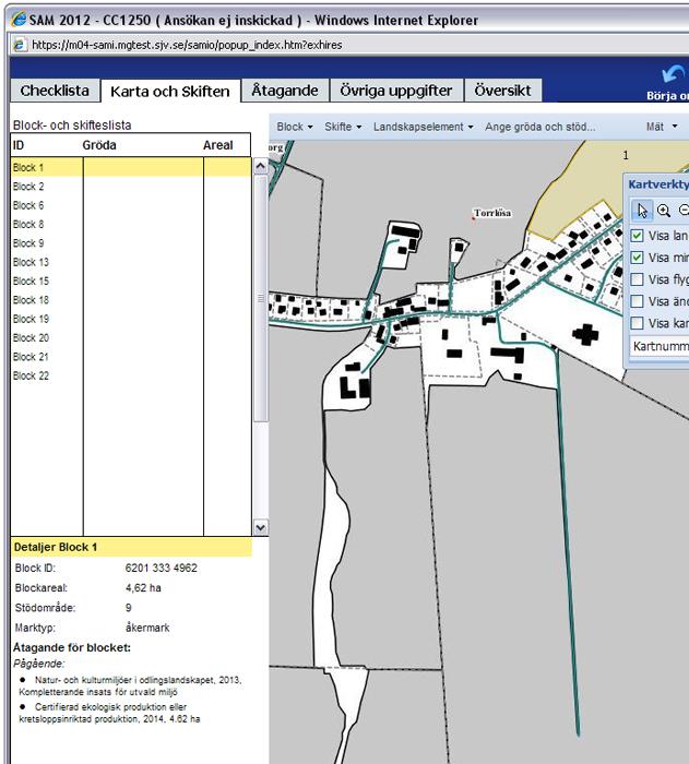 Om du sökte på SAM-blanketten förra året Om du gjorde SAM-ansökan på blankett förra året så finns dina block redan i SAM Internet men du måste själv rita dina skiften.