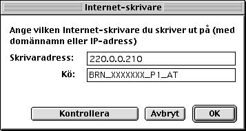 5 Klicka på Byt... i Vald LPR-skrivare. 6 Skriv in IP-adressen eller namnet på den skrivare du vill använda. Använd BRN_XXXXXX_P1_AT när du anger kön.