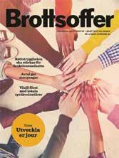 Tidningen Brottsoffer Tidningen Brottsoffer ges ut av Brottsofferjouren Sverige sedan 1994 och går ut till alla som är medlemmar i en lokal brottsofferjour.