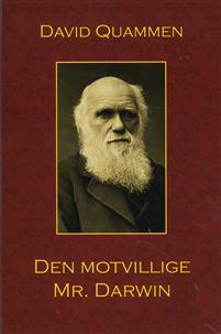 Den motvillige Mr Darwin : ett personligt porträtt av Charles Darwin och hur han utvecklade sin evolutionsteori PDF ladda ner LADDA NER LÄSA Beskrivning Författare: David Quammen.