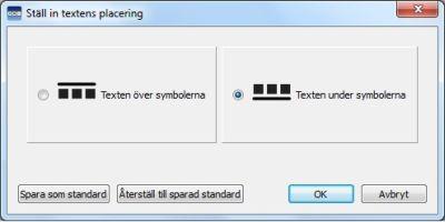Textens placering Du kan välja om texten ska visas över eller