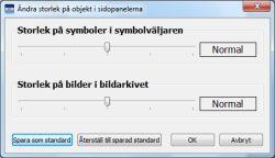Storlek på miniatyrbilder Du kan själv välja hur stora eller små du vill att symboler och bilder ska vara i symbolväljaren och bildarkivet.