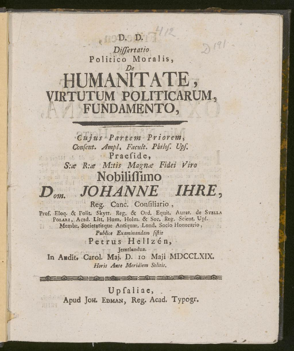 _ wank D. D. J t DiJJertatio Politico Moral is, De HUMANITATE, VIRTUTUM POLITICARÜM FUNDAMENTO, n.) f Tsd. 1 I om. Cujus Partem Priorem, Confent. Amplk Facult. Pbilof.