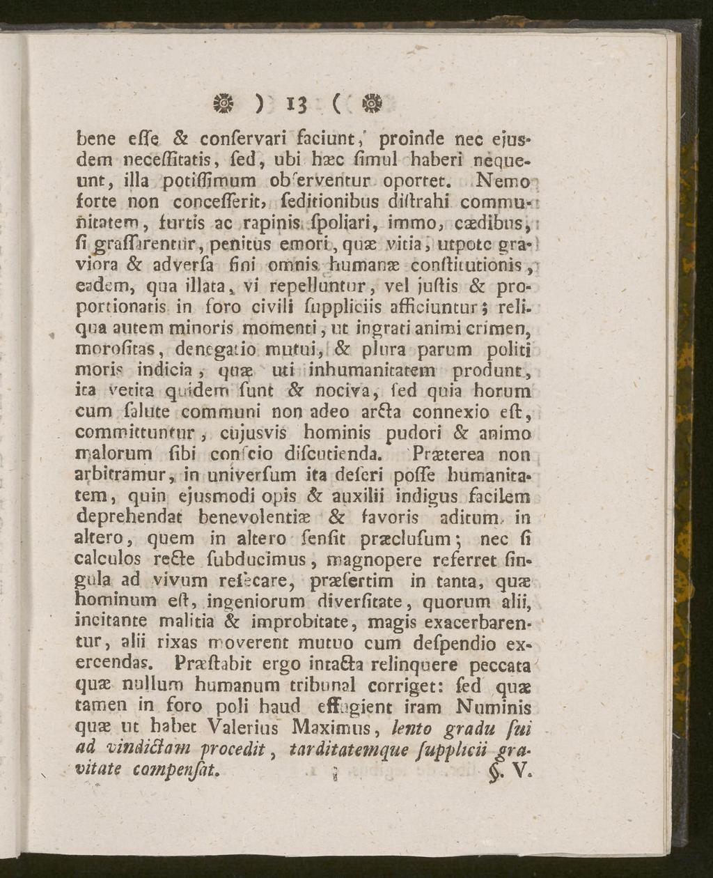 9 ) 13 C 9 bene effe & confervari faciunt, proinde nec ejusdem neceflitatis, fed, ubi hsec fimul haberi nequeunt, illa potiflimum ob'erventur oportet.