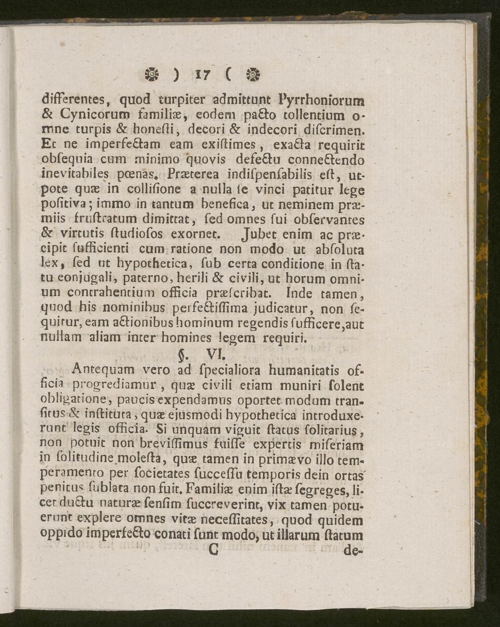 @ ) ir ( @ differentes, quod turpiter admittunt Pyrrhoniorum & Cynicorum familias, eodem pa&o tollentium o- mnc turpis Sr honefli, dccori & indecori difcrimen.