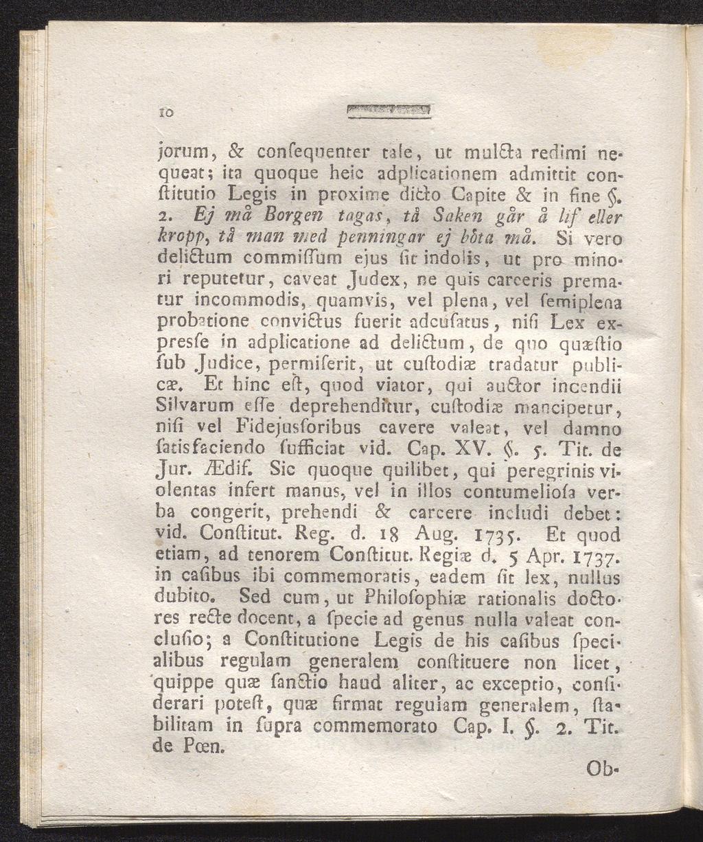 jorum, & confeqnenrer tale, ut malda redimi nequeat; ita quoque hese adpücationem admittit conftitutio Legis in proxime dido Capite & in fine 2.