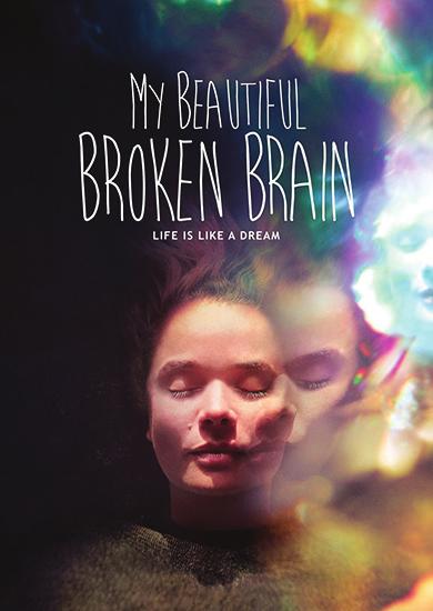 My Beautiful Broken Brain Regissörer: Sophie Robinson & Lotje Sodderland År: 2014 Tid: 86 min Du kanske känner igen regissören ifrån: Det här är regissörduons första film.