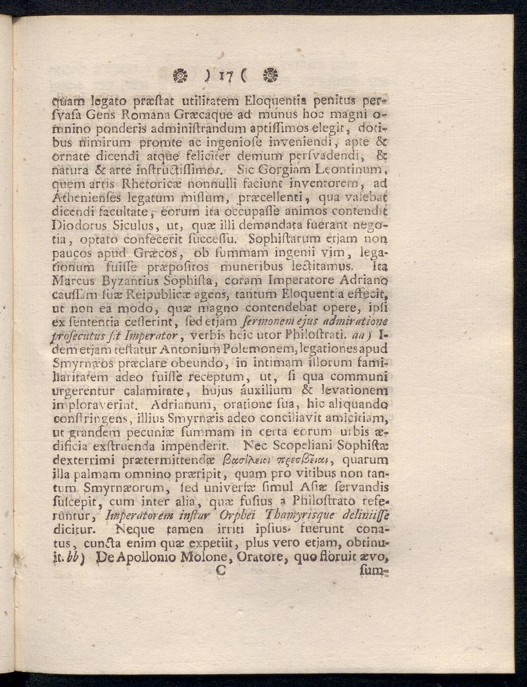 ff 17 C ) quam legato prasflat utiiitatem Eloquentia peftitus per ^ fyafa Gens Romana Grsecaque ad mu'nus hoc magni o- irinino ponderis adminiftrandum aptiffimos elegit, doeibus nimirum promte ac