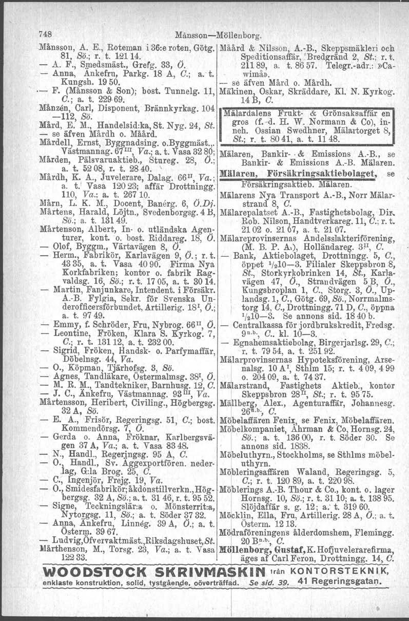 748 MånssonMöllenborg..Månssou, A. E., Roteman i 36:e roten, Götg. Måård & Nilsson, A.B., Skeppsmäkleri och 81, Sö.; r. t. 12114.. Speditionsaffär, 'Bredgränd 2, St.; r. t. A. F., Sjnedsmäst., Grefg.