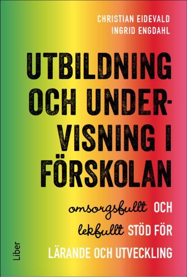 Utbildning och undervisning i förskolan omsorgsfullt och lekfullt