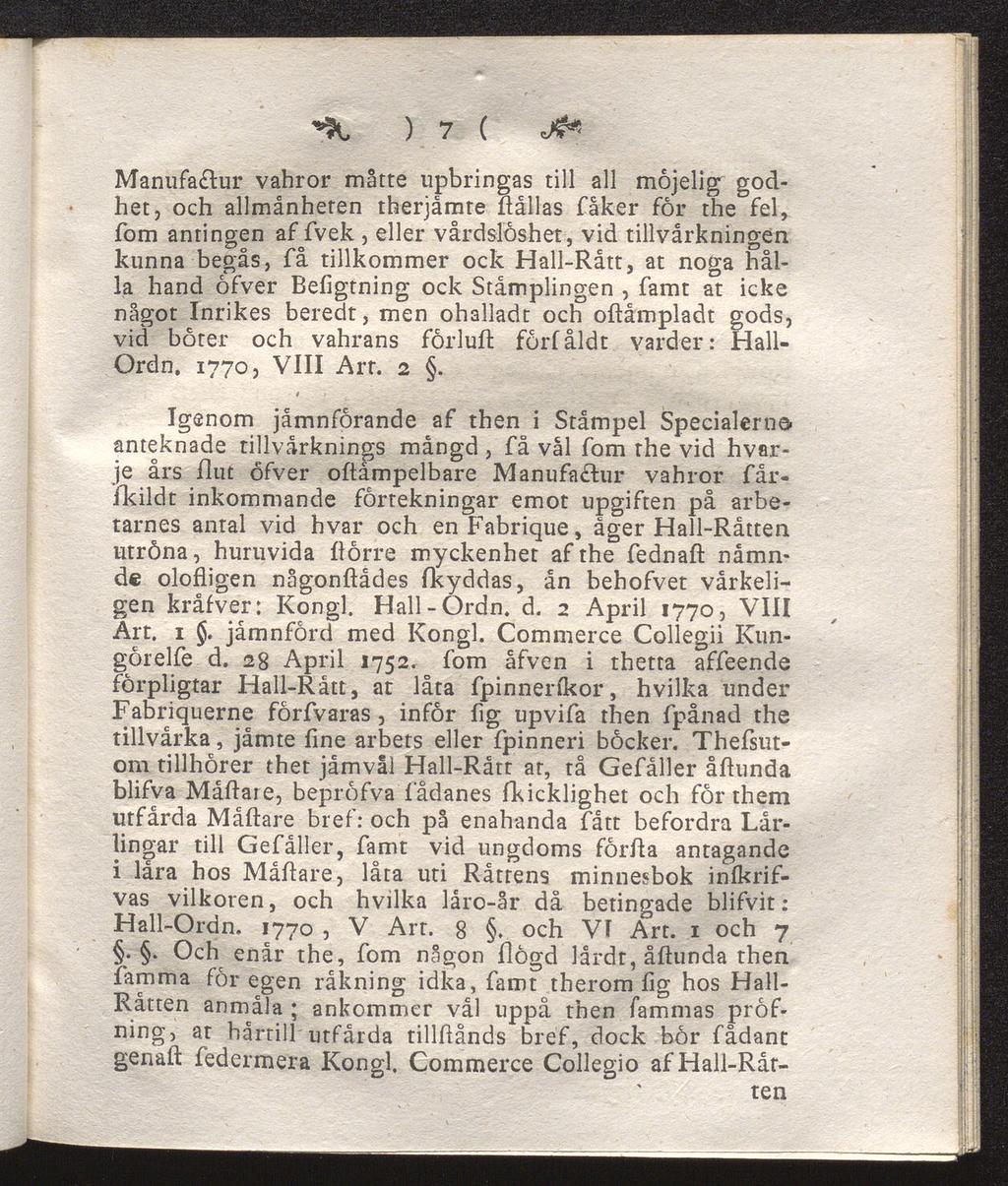 <% ) 7 ( jfr Manufaktur vahror måtte upbringas till all möjelig god het, och allmänheten therjåmre hållas fåker for the fel, fom antingen af fvek, eller vårdslöshet, vid tillvårkningen kunna begås,