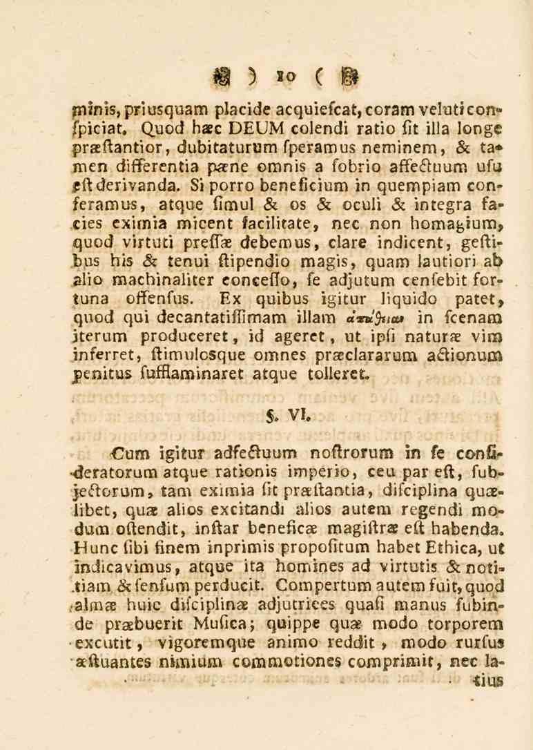10 pimis, pri usquam placide acquiefcat,coram veluticon» fpiciat, Quod h«c DEUM colendi ratio fit illa longe praeftantior, dubitaturum fperamus neminem, & ta» men differentia parne omnis a fobrio
