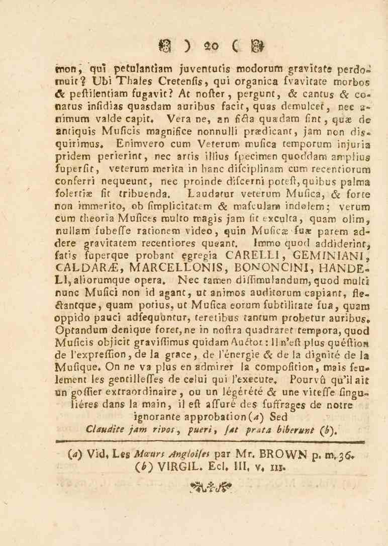 20 trion, qui petulantiam juventutis modorum gravita.e perdo» tnuitl Übi Thales Cretenfis, qui organica fvavitace morbo. & peftilentiam fagavit? At nofrer, pergunt, 6.