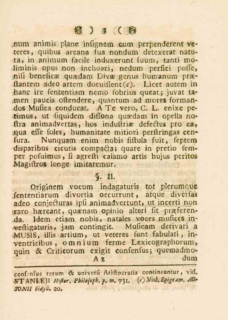 3.mim animis plgne inlignem cum perpenderent veteres, quibus arcana fua nondum detexerat natura, in animum facile induxerunt fuum, tanti moliminis opus non inchoari, nedum pertici polfe, nifi